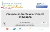 Vacunación Varicela en España - vacunasaep.org · MELILLA 1142 721 116 165 77 -93 0.000 ESPAÑA 448 346 281 312 347 -22 0.000. Bo Epidemiol Comunidad de Madrid Nº 6. Volumen 16.