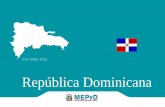 República Dominicanaeconomia.gob.do/wp-content/uploads/drive/UEPESC/Serie Informe Pais... · Caribe, presenta la serie Informe País, en un panorama general del desempeño socio