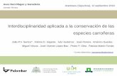Interdisciplinaridad aplicada a la conservación de las ... · ü Percepciones contrastantes entre los ganaderos de Portugal y España en relación a algunas especies carroñeras;