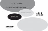 VALORS I CONVIVÈNCIA IIbaula.com/lib/descargaCRdocs.php?arch=Fita_ESO4b_LP.pdf5 ValORS i CONViVèNCia ii 1. Organització general Hem agrupat els coneixements de l’assignatura en