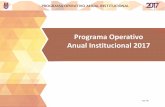 Programa Operativo Anual Institucional 2017 · El 17 de diciembre de 2015, presenté en la Segunda Sesión Ordinaria del XXXIV Consejo General Consultivo, el Programa de Desarr ollo