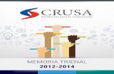 CRUSA memoria trienal2014 · enseñanza del español fue diseñada e implementada en todos los niveles del sistema educativo costarricense. Las pruebas nacionales de bachillerato