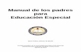 Manual de los padres para Educación Especial · aprender más sobre las actividades de educación especial. ... Una vez tomadas las decisiones y escrito el Programa individualizado