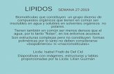 LIPIDOS - quimicaifratti.files.wordpress.com · lipidos lipidos saponificables lipidos no saponificables ceras triacilgli-ceroles acilgliceroles + fosfato + aminoalcoholes, , carbohidratos,