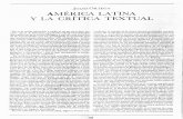 JULIO ORTEGA AMÉRICA LATINA Y LA CRÍTICA TEXTUAL · por la discusión que promueve de la historia textual de una obra sino también por el discurso literario analítico, inter prctari