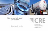 Taller en materia de gas LP Octubre 2019€¦ · Taller en materia de gas LP Octubre 2019 Gas Licuado de Petróleo. Cadena de valor Gas LP 2 Importaciones CPG Refinería Nacional