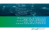 Política pública de las aguas transfronterizas en la ...€¦ · ciones y alcances sobre qué podría entenderse por aguas transfronterizas; el tercero, esboza el estado de estas