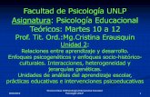 Facultad de Psicología UNLP Asignatura: Psicología ... · Coll, una unidad de análisis genética, dialéctica, sistémica, pero diádica: sujeto-objeto de conocimiento (Coll, 1983).