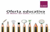 IME matriculacio 2018-2019 ok - Mollet del Vallès · cicles en alguns espais lectius de reforç o ampliació d’alumnes matèries, però separat per nivells en totes les assignatures
