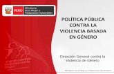 POLÍTICA PÚBLICA CONTRA LA VIOLENCIA BASADA EN …...•Dos experiencias piloto desde los CEM de Huancayo y Chimbote con promotores sociales •Formación de líderes locales varones