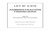 Ministerio de Economia - LEY N° 6.970 ADMINISTRACIÓN FINANCIERA · 2009-05-13 · asentado en la obligación de los funcionarios de rendir cuentas de su gestión. Artículo 4.-