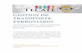 Gestión de Transporte Ferroviario - AMF.org.mxGestión de Transporte Ferroviario Propuestas y objetivos: Una introducción para aumentar la competitividad y desarrollo. El municipio