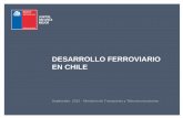 DESARROLLO FERROVIARIO EN CHILE - CPI · Análisis del transporte ferroviario de carga. MTT 0,000 0,010 0,020 0,030 0,040 0,050 0,060 0,070 0,080 Camión Tren $/ tkm Carga en Chile