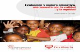 Evaluación y mejora educativa: una apuesta por la …...de los centros educativos (que se realizó ente 2006 y 2007) según un enfoque integrador y multidimensional y prosigue generando