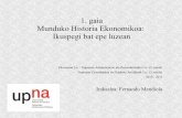 1. gaia Munduko Historia Ekonomikoa: Ikuspegi bat epe luzean · 2011-04-20 · Munduko Historia Ekonomikoa: Ikuspegi bat epe luzean ... La historia económica, un producto histórico