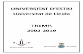 Universitat de Lleida TREMP, 2002-2018 · 1 La Universitat d’Estiu a Tremp 2002-2018 Edicions Cursos realitzats Alumnes Matriculats 17