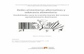 Redes alimentarias alternativas y soberanía alimentaria.base.socioeco.org/docs/mdmt1de1.pdf · 6.4 Sobre límites y posibilidades para la transformación social en el ámbito agroalimentario