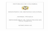 MINISTERIO DE DEFENSA NACIONAL NORMA TÉCNICA … · 2015-12-09 · REPUBLICA DE COLOMBIA MINISTERIO DE DEFENSA NACIONAL IMPERMEABLE DE TRES PIEZAS EN TELA VINÍLICA NTMD-0254-A2