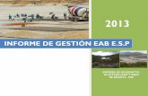 INFORME DE GESTIÓN EAB E.S - Acueducto · 2017-11-30 · INFORME DE GESTIÓN EAB E.S.P - 2013 9 Actualmente en el área de prestación de servicios Bogotá, Gachancipá y Soacha,