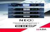Catálogo sistema NEO - LDA Audio Tech · 2018-06-06 · NEO EN 54-16 Sistema de megafonía y evacuación por voz Con más de 35 años de experiencia aportando compromiso, calidad