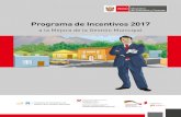 Programa de Incentivos 2017 · 2017-03-10 · Las metas del Programa de Incentivos Municipales se formulan en el marco de las competencias y funciones de las municipalidades, de acuerdo