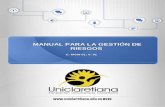 MANUAL PARA LA GESTIÓN DE RIESGOS...Uniclaretiana están basados en la Norma Técnica Colombia NTC-ISO 31000: 2009: Gestión del Riesgo. Principios y Directrices; Guía para la administración