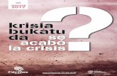 krisia bukatu se acabó la crisis - Cáritas Bizkaia · 2018-10-22 · Artatutakoak • Personas atendidas 1.992 oinarrizko 2.799 gizarte ekintza acción social de base 4.791 adikzioak