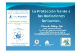 Eduardo Gallego Díaz - Rincón Educativo | Energía y ...rinconeducativo.org/...eduardo-gallego.pdf · Las radiaciones ionizantes pueden producir daños a la salud de tipo inmediato