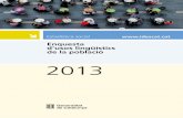 Idescat. Enquesta d'usos lingüístics de la població 2013 · lingüística, els coneixements de llengües (català, castellà, anglès i francès) i els usos de la llengua catalana