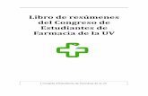 Libro de resúmenes del Congreso de Estudiantes de Farmacia de … · 2013-04-15 · Libro de resúmenes del I Congreso de Estudiantes de Farmacia de la UV por: Associació Valenciana
