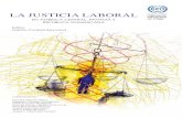 LA JUSTICIA LABORAL · La justicia laboral en América Central, Panamá y República Dominicana Estos objetivos concuerdan con la visión de mediano y largo plazo de los países centroamericanos