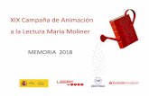 XIX Campaña de Animación a la Lectura María Molinera3cc7e2d... · CAMPAÑA DE ANIMACIÓN A LA LECTURA MARÍA MOLINER MEMORIA 2018 Área de Promoción de la Lectura 2 . I. Introducción