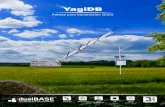 YagiDB - dualbase.com.br · Polarización Circular Mano Direcha (RHCP) 15 Watts 2 Mhz Frecuencia central 401,8 MHz Ancho de Banda Potencia Máxima de entrada Ganancia Antena para