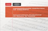 PROGRAMACIÓN DIDÁCTICA DE ORQUESTA Conservatorio Profesional de Música de … · 2019-01-08 · instrumentos susceptibles de entrar a formar parte de la orquesta (cuerda, viento