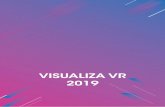 VISUALIZA VR 2019...¿Qué ponencias habrá este año en Visualiza VR? 5 Realidad Virtual y Branded Content Verónica, especialista en Realidad Virtual, Transmedia Storytelling y Branded