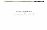 Programación docente de Latín II · latinas, señalando correspondencias múltiples entre unas y otras; por ejemplo, la traducción de las voces perifrásticas latinas mediante