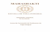 MAHASHAKTI · 2019-02-25 · vino a enseñar en lo concerniente al yoga: “Haz el Shakti Upasana primero”, dijo, “alcanza Shakti y ella te dará Sat”. Voluntad y Shakti son