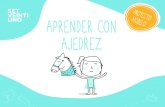 APRENDER CON AJEDREZ - Amazon Web Services...4 | Aprender con Ajedrez Secuencia didáctica Uno de los mayores retos de la enseñanza del ajedrez es conseguir transmitir su valor personal