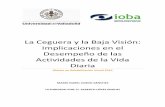 La Ceguera y la Baja Visión: Implicaciones en el Desempeño ... · instrumentales de la vida diaria (AIVD) y actividades avanzadas de la vida diaria (AAVD), que corresponden con
