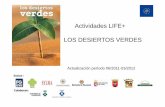 Actividades LIFE+ LOS DESIERTOS VERDES · • Acción 10: Jornada técnica en la Universidad de Valladolid (04/06/2011) • Acción 10: 19 artículos en la web Los Desiertos Verdes,