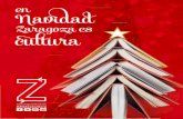 En Navidad Zaragoza es Cultura...4 5 Desde el viernes 30 de noviembre de 2018 hasta el lunes 7 de enero de 2019, Zaragoza celebra la #NavidadZgz. Unas fechas en las que la cultura