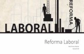 Reforma Laboral - Diclab · Subrepresentante de Grupos Especializados en la CANACO CDMX Consultor y Capacitador Certificado ante CONOCER Representante Jurídico en la Federación