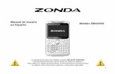 Manual de usuario en español - Zonda Telecomzondatelecom.com/manuales/ZMAX550.pdf · 7 después de cargar la batería es desconectarlo. Evite que el teléfono entre en contacto con