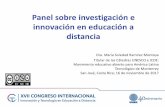 Panel sobre investigación e innovación en educación a distancia · 2017-12-04 · Panel sobre investigación e innovación en educación a distancia Dra Dra. María Soledad Ramírez