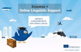 APOYO LINGÜÍSTICO EN LÍNEA (OLS) · 2018-07-11 · APOYO LINGÜÍSTICO EN LÍNEA (OLS) ¿Qué es OLS? Es la herramienta en línea de la Comisión Europea que apoya el aprendizaje