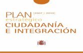 PLAN [2007 | 2010] estratégico CIUDADANÍA E …extranjeros.mitramiss.gob.es/.../pdf/PECIDEF180407.pdfPLAN ESTRATÉGICO DECIUDADANÍA E INTEGRACIÓN [2007 | 2010] 11 PRESENTACIÓN