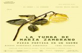 LA TUMBA DE MARÍAcdn.mcu.es/wp-content/uploads/2017/12/LA-TUMBA-DE-MARÍA-ZAMBRANO... · Aurora Herrero (María Zambrano) Su amplia formación teatral, que abarca desde estudios