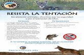 RESISTA LA TENTACIÓN · 2016-05-04 · No alimente animales silvestres por su seguridad y por el bienestar de ellos. • Los animales nativos que aquí viven - coyotes, aves, ardillas,