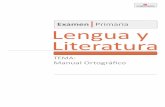 Examen Primaria Lengua y Literatura · 2012-02-02 · 3 Notas Lengua y Literatura TEMA: Manual Ortográﬁco 1) ¿Qué es la ortografía? (5%) a. Con junto de reglas que gobierna
