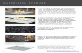 MATERIALES STANDAR - La Casa De Las Chimeneas · 2017-10-05 · Usamos enmarcado de acero para construir muchas de nuestras mesas firepit, chimeneas exteriores, cocinas exteriores
